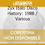 Zyx Italo Disco History: 1988 / Various cd