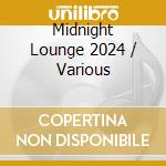 Midnight Lounge 2024 / Various cd