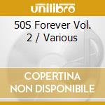 50S Forever Vol. 2 / Various cd