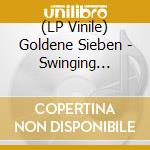(LP Vinile) Goldene Sieben - Swinging Berlin - Tanzmusik Der 30Er Jahre vinile