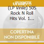(LP Vinile) 50S Rock N Roll Hits Vol. 1 / Various vinile