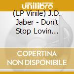 (LP Vinile) J.D. Jaber - Don't Stop Lovin (Red/Black Splatter Vinyl) vinile