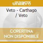 Veto - Carthago / Veto cd