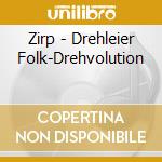 Zirp - Drehleier Folk-Drehvolution cd