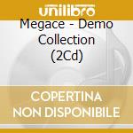 Megace - Demo Collection (2Cd) cd
