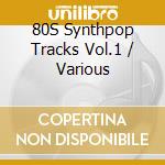 80S Synthpop Tracks Vol.1 / Various cd