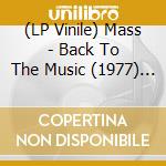 (LP Vinile) Mass - Back To The Music (1977) [Lp+Cd] vinile
