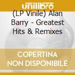 (LP Vinile) Alan Barry - Greatest Hits & Remixes vinile