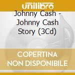 Johnny Cash - Johnny Cash Story (3Cd) cd