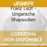 Franz Liszt - Ungarische Rhapsodien cd