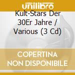 Kult-Stars Der 30Er Jahre / Various (3 Cd) cd