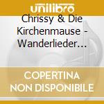 Chrissy & Die Kirchenmause - Wanderlieder Fur Kids cd