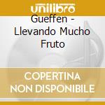 Gueffen - Llevando Mucho Fruto cd