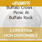 Buffalo Crows - Picnic At Buffalo Rock cd