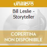 Bill Leslie - Storyteller cd musicale