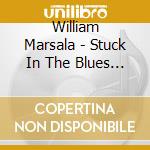 William Marsala - Stuck In The Blues Live From Home cd