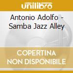 Antonio Adolfo - Samba Jazz Alley cd