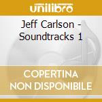 Jeff Carlson - Soundtracks 1 cd