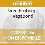 Jared Freiburg - Vagabond cd