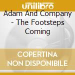 Adam And Company - The Footsteps Coming cd