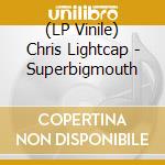 (LP Vinile) Chris Lightcap - Superbigmouth vinile