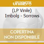 (LP Vinile) Imbolg - Sorrows vinile