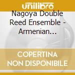 Nagoya Double Reed Ensemble - Armenian Dances! cd