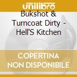 Bukshot & Turncoat Dirty - Hell'S Kitchen cd