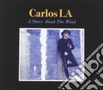 Carlos LA - A Story About The Wind