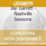 Jay Garrett - Nashville Sessions cd