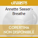 Annette Sasser - Breathe cd