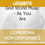 God World Music - As You Are cd