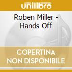 Roben Miller - Hands Off cd