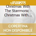 Christmas With The Starrmonic - Christmas With The Stars & The Royal Philharmonic cd musicale