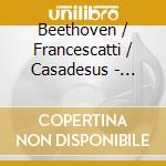 Beethoven / Francescatti / Casadesus - Beethoven Sonatas (7 Cd) cd