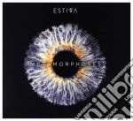 Estiva - Metamorphoses cd