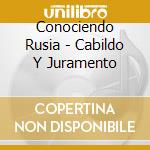 Conociendo Rusia - Cabildo Y Juramento cd