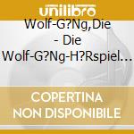 Wolf-G?Ng,Die - Die Wolf-G?Ng-H?Rspiel Zum Kinofilm cd