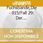 Fuchsbande,Die - 015/Fall 29: Der Unsichtbare Pferdekopf/Fall 30: D cd musicale