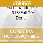 Fuchsbande,Die - 015/Fall 29: Der Unsichtbare Pferdekopf/Fall 30: D cd