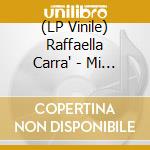 (LP Vinile) Raffaella Carra' - Mi Spendo Tutto (Pitcure Disc) vinile