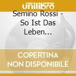 Semino Rossi - So Ist Das Leben (Geschenk-Edition) (2 Cd) cd