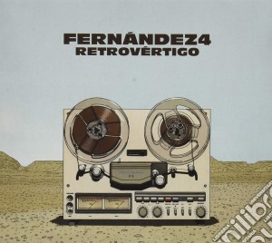 Fernandez 4 - Retrovertigo cd musicale