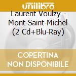 Laurent Voulzy - Mont-Saint-Michel (2 Cd+Blu-Ray) cd