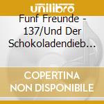 Funf Freunde - 137/Und Der Schokoladendieb Von London cd