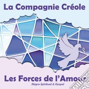 Compagnie Creole (La) - Les Forces De L'Amour cd musicale