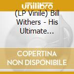 (LP Vinile) Bill Withers - His Ultimate Collection vinile