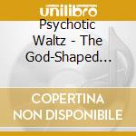 Psychotic Waltz - The God-Shaped Void cd musicale