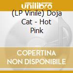 (LP Vinile) Doja Cat - Hot Pink lp vinile