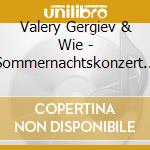Valery Gergiev & Wie - Sommernachtskonzert 2020 / Summer Night cd